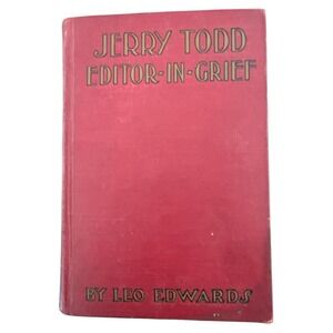 Jerry Todd Editor In Grief 1930 HB Vintage Book Leo Edwards Grosset &‎ Dunlap